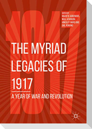 The Myriad Legacies of 1917
