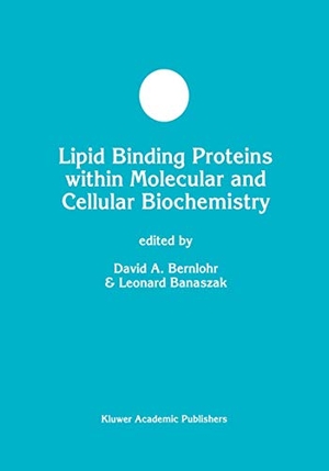 Banaszak, L. / D. A. Bernlohr (Hrsg.). Lipid Binding Proteins within Molecular and Cellular Biochemistry. Springer US, 1999.