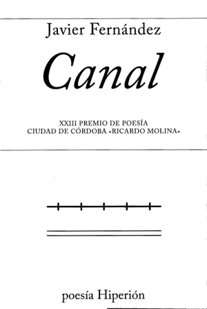 Fernández, Javier / Vicente Hernández. Canal. Hiperión, 2016.