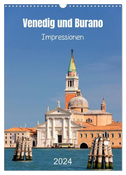 Venedig und Burano. Impressionen (Wandkalender 2024 DIN A3 hoch), CALVENDO Monatskalender