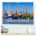 Norden-Norddeich. Maritime Orte mit Flair (hochwertiger Premium Wandkalender 2024 DIN A2 quer), Kunstdruck in Hochglanz