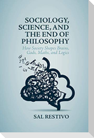 Sociology, Science, and the End of Philosophy