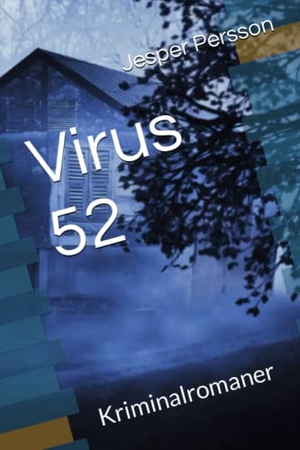 Persson, Jesper. Virus 52: Kriminalromaner. Draft2digital, 2023.