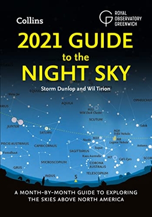 Dunlop, Storm / Tirion, Wil et al. 2021 Guide to the Night Sky - A Month-by-Month Guide to Exploring the Skies Above North America. HarperCollins Publishers, 2020.