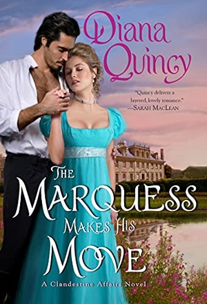 Quincy, Diana. The Marquess Makes His Move. HarperCollins, 2022.