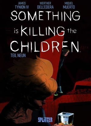 Tynion IV., James. Something is killing the Children. Band 9. Splitter Verlag, 2026.
