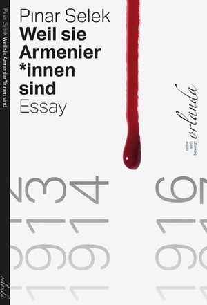 Selek, Pinar. Weil sie Armenier*innen sind - Essay. Orlanda Buchverlag UG, 2023.