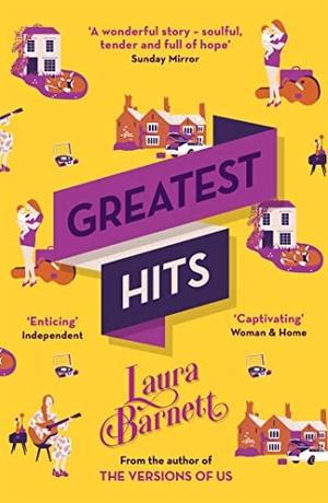 Barnett, Laura. Greatest Hits - From the bestselling author of The Versions of Us. Wayland, 2018.