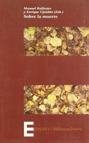 Ballester Hernández, Manuel / Enrique Ujaldón Benítez. Sobra la muerte. Biblioteca Nueva, 2009.