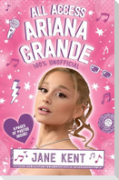 All Access Ariana Grande 100% Unofficial