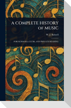 A COMPLETE HISTORY of MUSIC