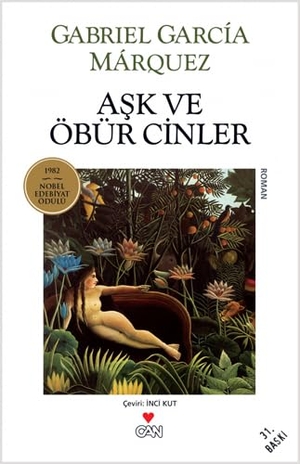 Garcia Marquez, Gabriel. Ask ve Öbür Cinler. Can Yayinlari, 2023.