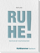 Ruhe!