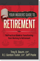 Your Insiders' Guide to Retirement