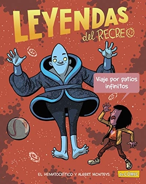 Monteys Homar, Albert / El Hematocrítico. Viaje por patios infinitos. ANAYA INFANTIL Y JUVENIL, 2021.
