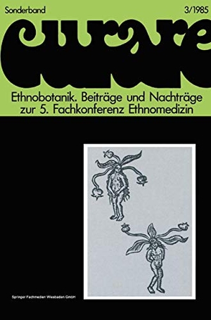 Schröder, Ekkehard. Ethnobotanik¿Ethnobotany - Beiträge und Nachträge zur 5. Internationalen Fachkonferenz Ethnomedizin in Freiburg, 30.11.¿3.12.1980. Vieweg+Teubner Verlag, 1985.