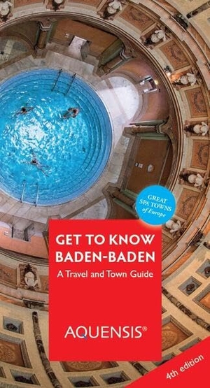 Wiesehöfer, Gereon. Get to know Baden-Baden - A Travel and Town Guide. Aquensis Verlag, 2026.