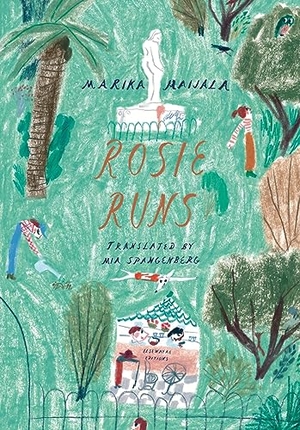 Maijala, Marika / Mia Spangenberg. Rosie Runs. Archipelago Books, 2023.