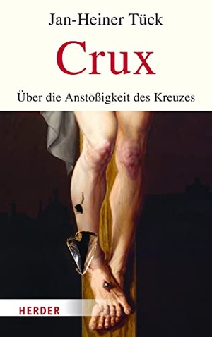 Tück, Jan-Heiner. Crux - Über die Anstößigkeit des Kreuzes. Herder Verlag GmbH, 2023.