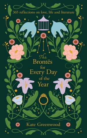 Greenwood, Kate. The Brontës for Every Day of the Year - 365 Reflections on Love, Life and Literature. Harper Collins Publ. UK, 2026.