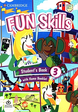 Sage, Colin / Anne Robinson. Fun Skills Level 3 Student's Book with Home Booklet and Downloadable Audio. Cambridge University Press, 2020.