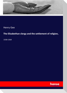 The Elizabethan clergy and the settlement of religion,
