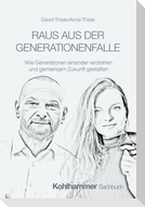 Raus aus der Generationenfalle