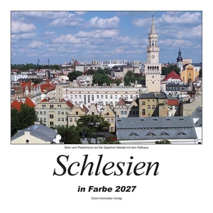 Orion Heimreiter Verlag (Hrsg.). Schlesien in Farbe 2027 - Heimatkalender. Orion-Heimreiter, 2026.