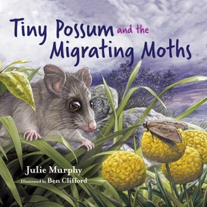 Murphy, Julie. Tiny Possum and the Migrating Moths. CSIRO Publishing, 2021.
