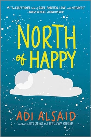 Alsaid, Adi. North of Happy. Inkyard Press, 2019.