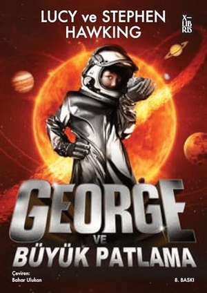 Hawking, Stephen. George ve Büyük Patlama. Xlibris, 2024.