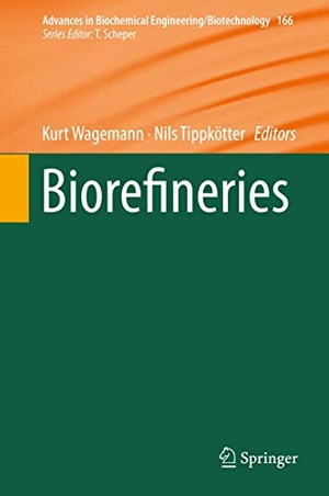 Tippkötter, Nils / Kurt Wagemann (Hrsg.). Biorefineries. Springer International Publishing, 2019.