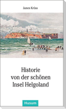 Historie von der schönen Insel Helgoland