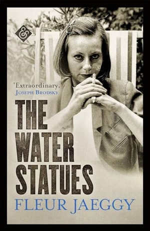 Jaeggy, Fleur. The Water Statues. And Other Stories, 2022.