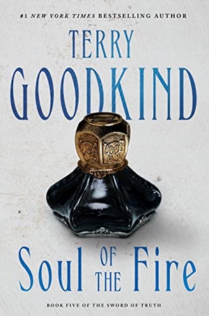 Goodkind, Terry. Soul of the Fire. St. Martins Press, 2023.
