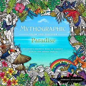 Attanasio, Fabiana. Mythographic Color & Discover: Paradise - An Artist's Coloring Book of Glorious Worlds and Hidden Objects. St. Martin's Publishing Group, 2020.