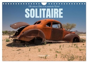 Solitaire Alte verlassene Autos in der namibischen Wüste (Wandkalender 2025 DIN A4 quer), CALVENDO Monatskalender - Rost und seine Nuancen. Calvendo, 2024.