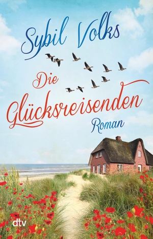 Volks, Sybil. Die Glücksreisenden - Roman. dtv Verlagsgesellschaft, 2020.