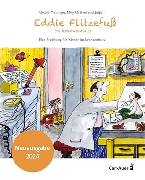 Meisinger, Ursula. Eddie Flitzefuß im Krankenhaus - Eine Erzählung für Kinder im Krankenhaus. Auer-System-Verlag, Carl, 2024.