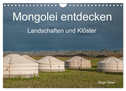 Mongolei entdecken - Landschaften und Klöster (Wandkalender 2024 DIN A4 quer), CALVENDO Monatskalender