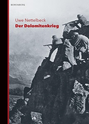 Nettelbeck, Uwe. Der Dolomitenkrieg. Berenberg Verlag, 2014.