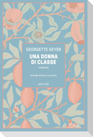 Una donna di classe. Ediz. illustrata