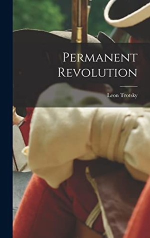 Trotsky, Leon. Permanent Revolution. LEGARE STREET PR, 2022.