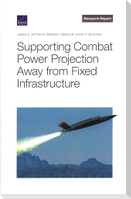 Supporting Combat Power Projection Away from Fixed Infrastructure
