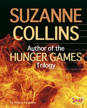 Ferguson, Melissa. Suzanne Collins - Author of the Hunger Games Trilogy. Capstone, 2016.