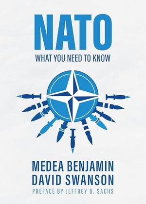 Benjamin, Medea / David Swanson. NATO - What You Need To Know. OR Books, 2024.