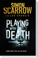 Playing with Death