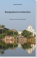 Bangladesch entdecken