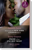 Redeemed By His New York Cinderella / Proof Of Their One Hot Night