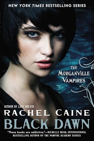 Caine, Rachel. Black Dawn - The Morganville Vampires. Penguin Publishing Group, 2012.